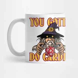 YOU GOTTA DO CARDIO - funny gym graphic Mug